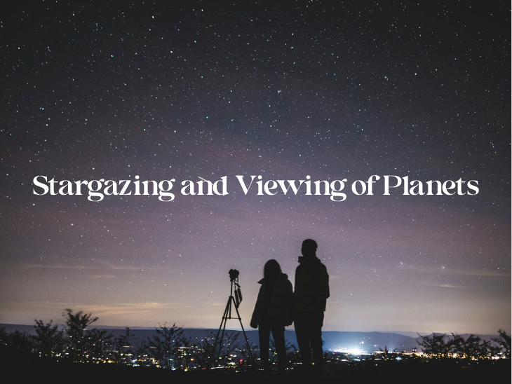 Stargazing and Viewing of Planets