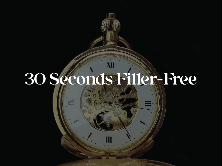 30 Seconds Filler-Free